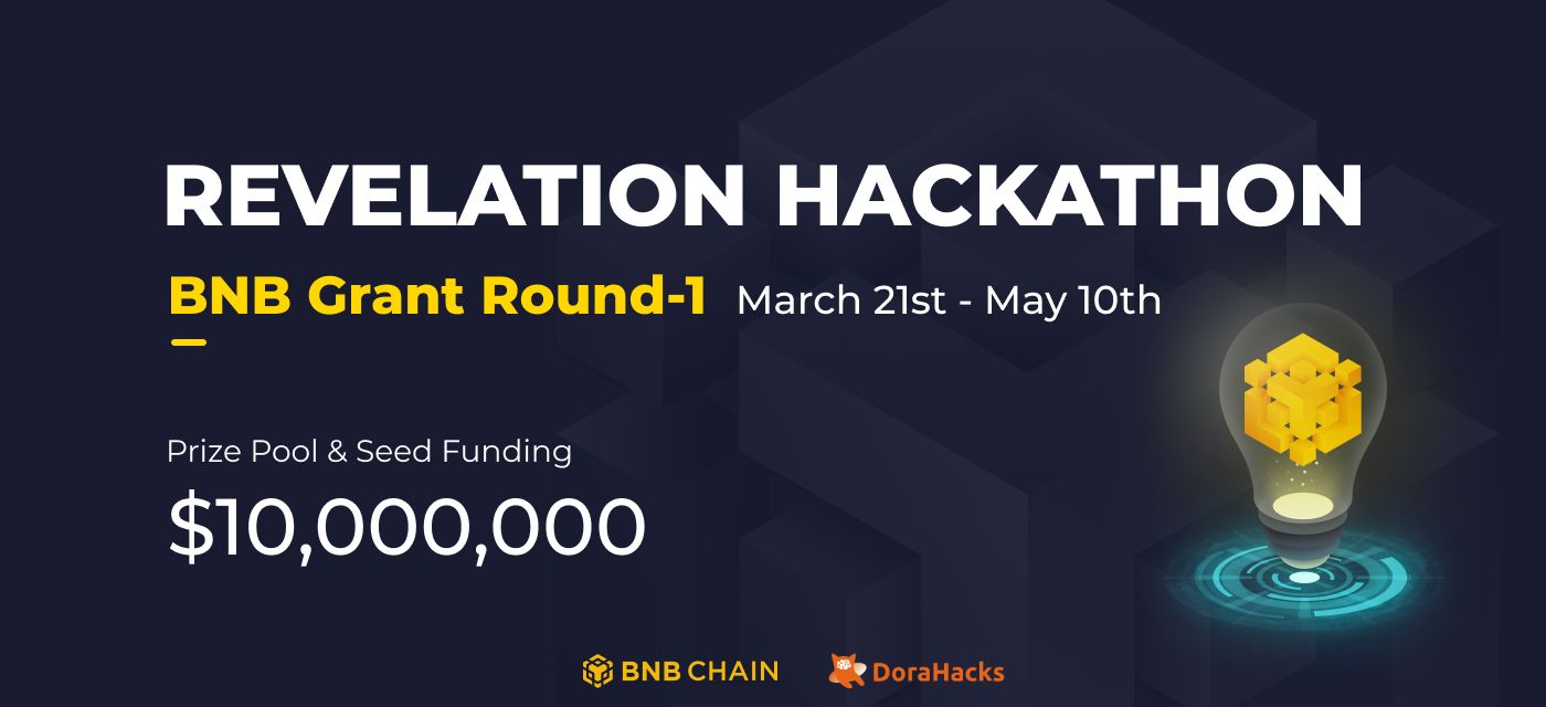 Announcing Revelation - a BNB Chain Global Hackathon Open for Multi-chain BUIDLers, with Over $10M in Prizes
