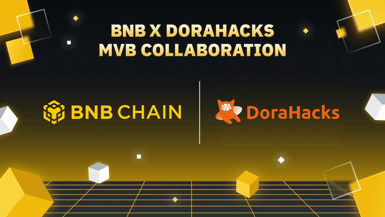 BNB MVB IV is Kicking Off with DoraHacks: $300M of Funds are Ready for Multi-chain BUIDLers!