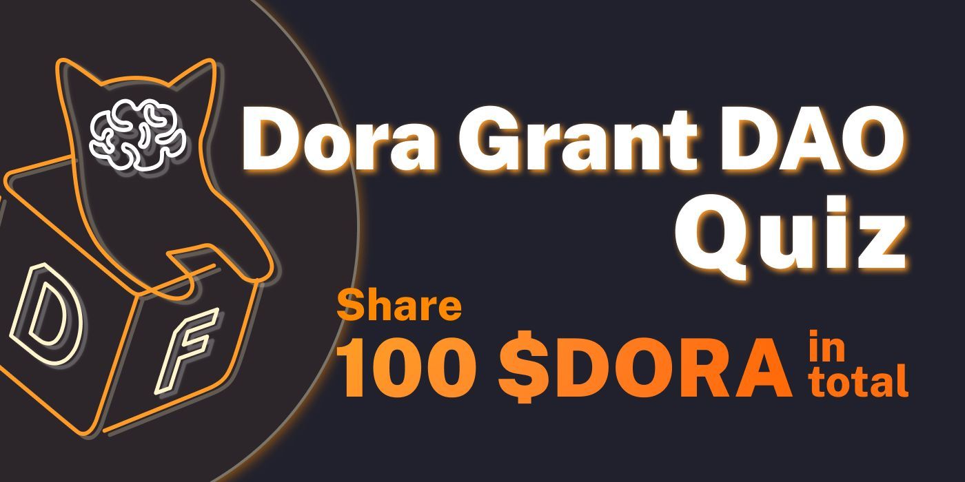Dora Grant DAO Quiz Online!