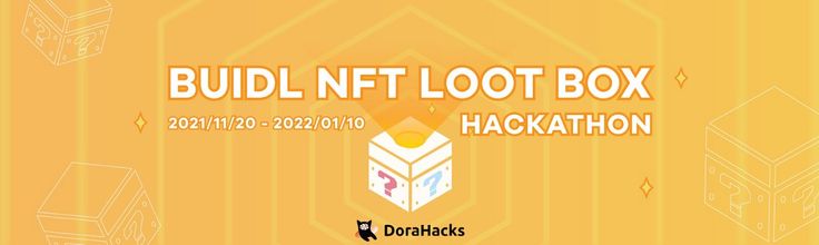 BUIDL NFT LOOT BOX Hackathon kicks off! Design Your Programmable Rewards!