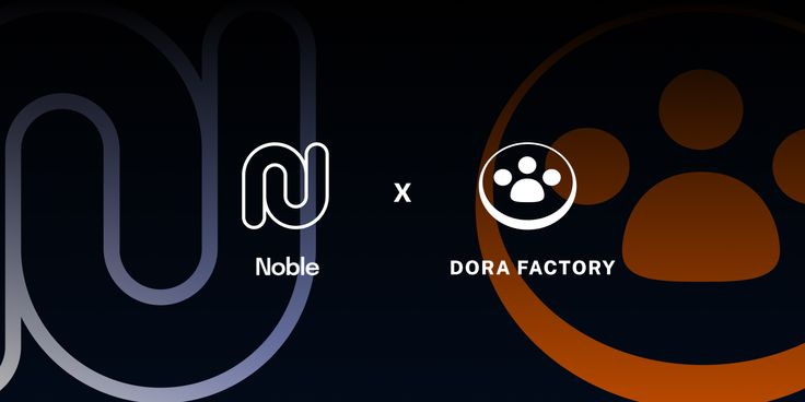 Dora Factory Announced as a Genesis Validator for Noble Protocol
