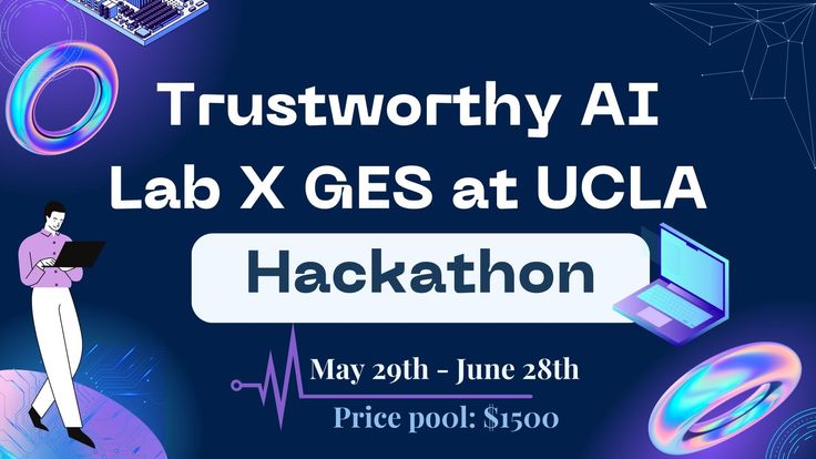 2024 Hackathon Rewind: Trustworthy AI Lab x GES UCLA Hackathon