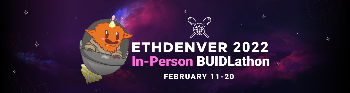 Hacker's Guide: ETHDenver 2022 In-Person BUIDLathon